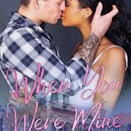 Spotlight & Giveaway: When You Were Mine by Mila Nicks