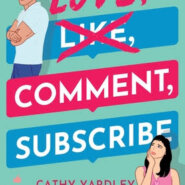 REVIEW: Love, Comment, Subscribe By Cathy Yardley