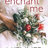 Spotlight & Giveaway: Enchant Me by J. Kenner