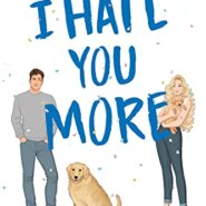 Spotlight & Giveaway: I Hate You More by Lucy Gilmore