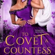 Spotlight & Giveaway: To Covet a Countess by Sapna Bhog