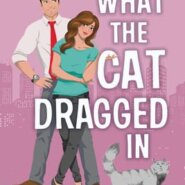 REVIEW: What the Cat Dragged In by Kate McMurray