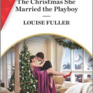 REVIEW: The Christmas She Married The Playboy by Louise Fuller