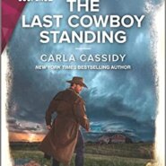 REVIEW: The Last Cowboy Standing by Carla Cassidy
