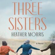 REVIEW: Three Sisters by Heather Morris