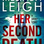 Spotlight & Giveaway: Her Second Death by Melinda Leigh