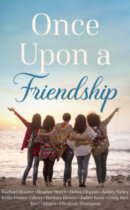 Spotlight & Giveaway: Once Upon A Friendship by Cindy Kirk and 9 Friends!