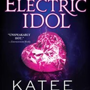 Spotlight &  Giveaway: Electric Idol by Katee Robert