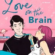 Spotlight & Giveaway: LOVE ON THE BRAIN by Ali Hazelwood