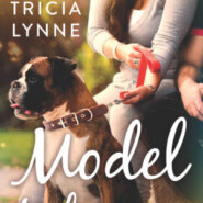 Spotlight & Giveaway: Model Behavior by Tricia Lynne