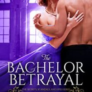 Spotlight & Giveaway: The Bachelor Betrayal by Maddison Michaels