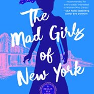 Spotlight & Giveaway: The Mad Girls of New York by Maya Rodale