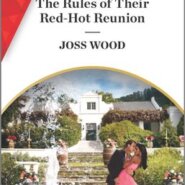 REVIEW: The Rules of Their Red-Hot Reunion by Joss Wood