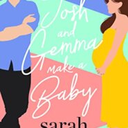 REVIEW: Josh and Gemma Make a Baby by Sarah Ready