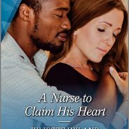 Spotlight & Giveaway:  A Nurse to Claim His Heart by Juliette Hyland
