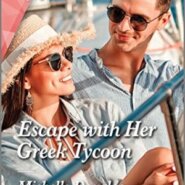 Spotlight & Giveaway: Escape With Her Greek Tycoon by Michelle Douglas