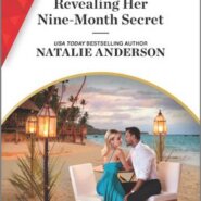 REVIEW: Revealing Her Nine Month Secret by Natalie Anderson