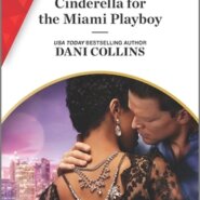 Spotlight & Giveaway: Cinderella for the Miami Playboy by Dani Collins