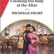 REVIEW: Claiming His Baby at the Altar by Michelle Smart