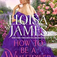 REVIEW: How to Be a Wallflower by Eloisa James