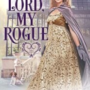 Spotlight & Giveaway: My Lord, My Rogue by Anna St. Claire