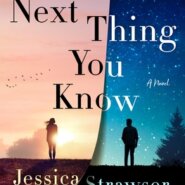 REVIEW: The Next Thing You Know by Jessica Strawser