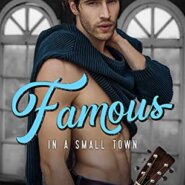 REVIEW: Famous in a Small Town by Kylie Scott