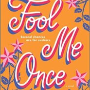 Spotlight & Giveaway: Fool Me Once by Ashley Winstead