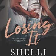 Spotlight & Giveaway: Losing It by Shelli Stevens