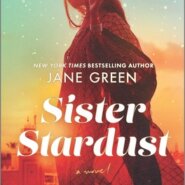 REVIEW: Sister Stardust by Jane Green
