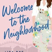 Spotlight & Giveaway: Welcome to the Neighborhood by Lisa Roe