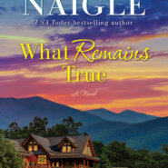 Spotlight & Giveaway: What Remains True by Nancy Naigle