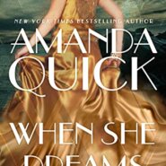 Spotlight & Giveaway: When She Dreams by Amanda Quick