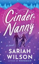 Spotlight & Giveaway: Cinder-Nanny by Sariah Wilson