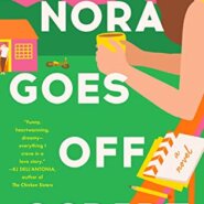 REVIEW: Nora Goes Off Script by Annabel Monaghan