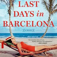 Spotlight & Giveaway: Our Last Days in Barcelona by Chanel Cleeton