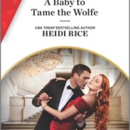 REVIEW: A Baby to Tame the Wolfe by Heidi Rice