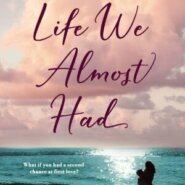 REVIEW: The Life We Almost Had by Amelia Henley
