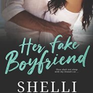 Spotlight & Giveaway: Her Fake Boyfriend by Shelli Stevens