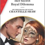REVIEW: Her Secret Royal Dilemma by Chantelle Shaw
