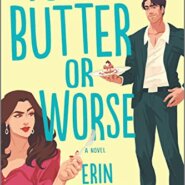 Spotlight & Giveaway: For Butter or Worse by Erin La Rosa