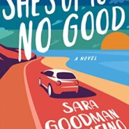 Spotlight & Giveaway: She’s Up to No Good by Sara Goodman Confino