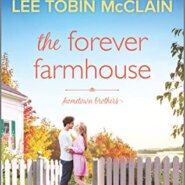 Spotlight & Giveaway: The Forever Farmhouse by Lee Tobin McClain