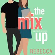 Spotlight & Giveaway: The Mix Up by Rebecca Wilder