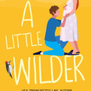 REVIEW: A Little Wilder by Serena Bell