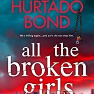 Spotlight & Giveaway: All the Broken Girls by Linda Hurtado Bond