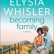 Spotlight & Giveaway: Becoming Family by Elysia Whisler