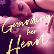 Spotlight & Giveaway: Guarding Her Heart by Negeen Papehn