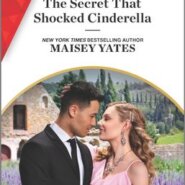 REVIEW: The Secret That Shocked Cinderella by Maisey Yates