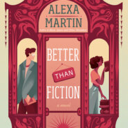 REVIEW: Better than Fiction by Alexa Martin